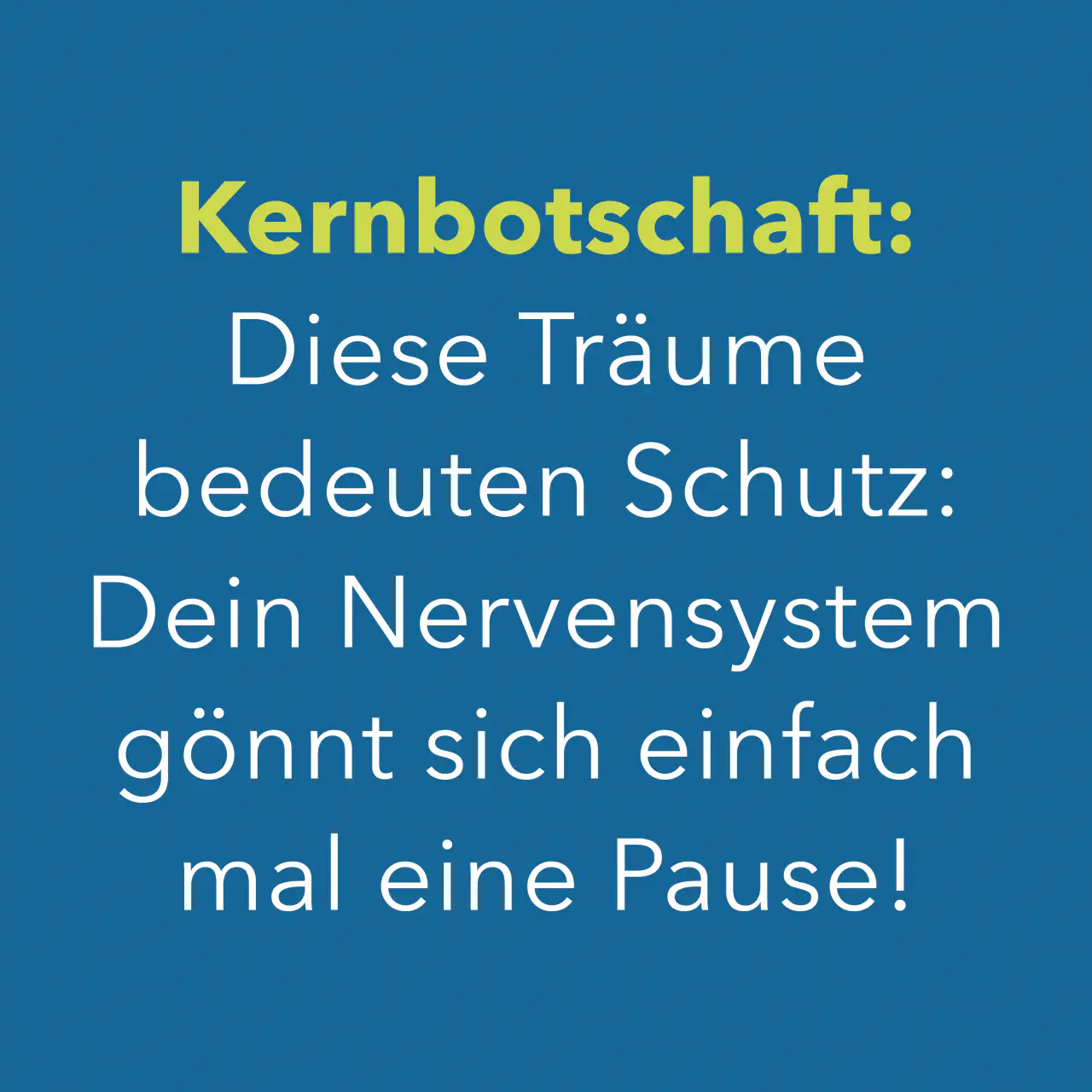 Kernbotschaft: Diese Träume bedeuten Schutz: Dein Nervensystem gönnt sich einfach mal eine Pasue!